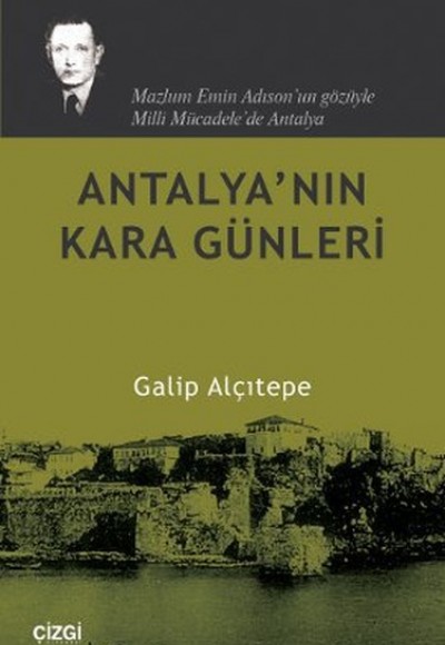 Antalya’nın Kara Günleri