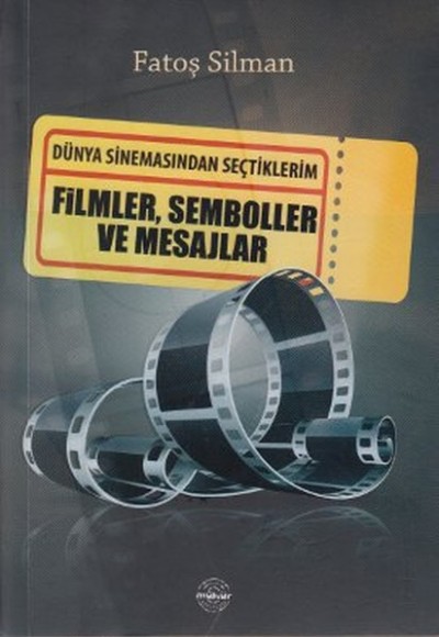 Dünya Sinemasından Seçtiklerim  Filmler, Semboller ve Mesajlar