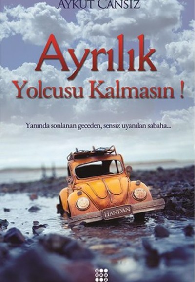 Ayrılık Yolcusu Kalmasın!