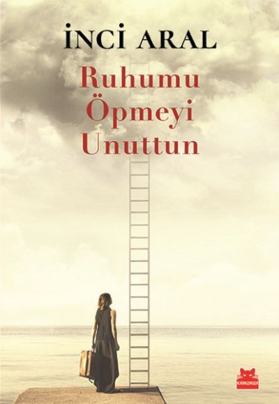 Ruhumu Öpmeyi Unuttun