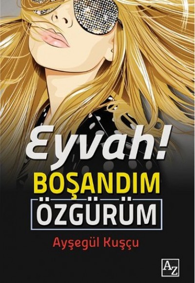 Eyvah! Boşandım Özgürüm