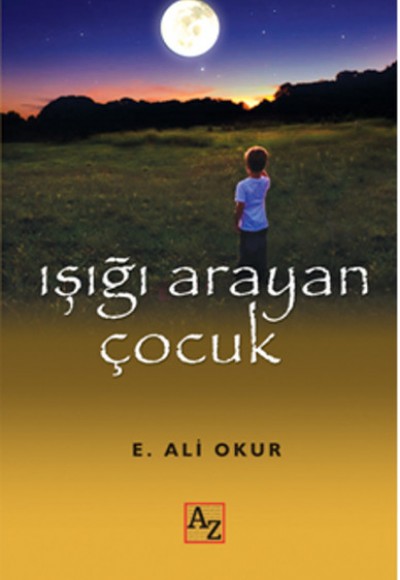 Işığı Arayan Çocuk