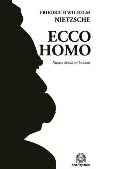 Ecco Homo (Kişinin Kendini Bulması)