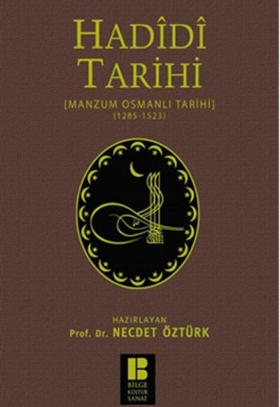 Hadidi Tarihi  Manzum Osmanlı Tarihi (1285-1523)