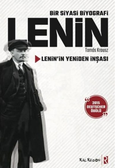 Bir Siyasi Biyografi Lenin - Lenin’in Yeniden İnşası