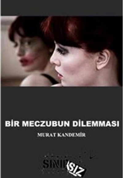 Bir Meczubun Dilemması