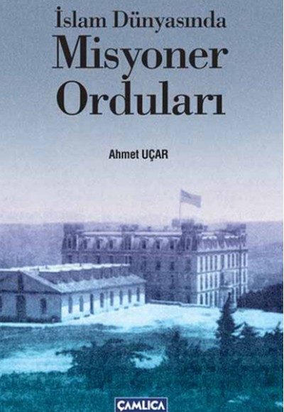 İslam Dünyasında Misyoner Orduları