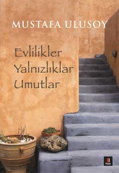 Evlilikler Yalnızlıklar Umutlar