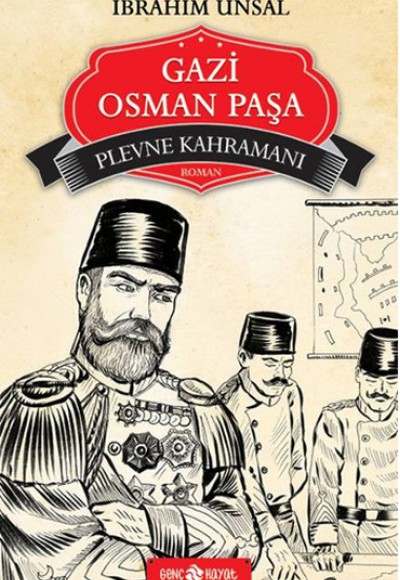 Bizim Kahramanlarımız 1 - Plevne Kahramanı Gazi Osman Paşa