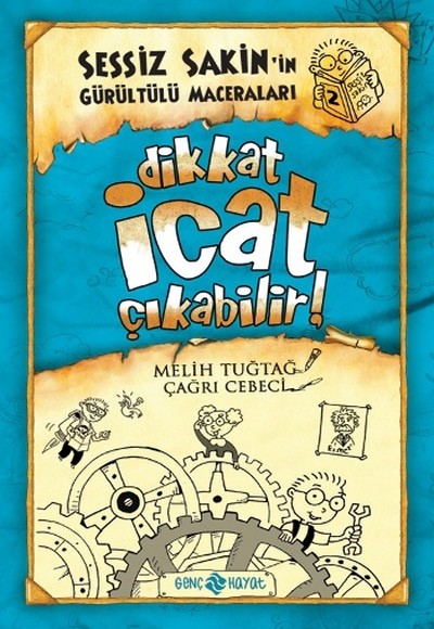 Sessiz Sakin'in Gürültülü Maceraları 02 - Dikkat İcat Çıkabilir! (Ciltli)