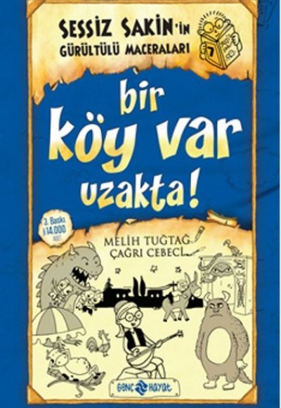 Sessiz Sakin'in Gürültülü Maceraları 07 - Bir Köy Var Uzakta! (Ciltli)