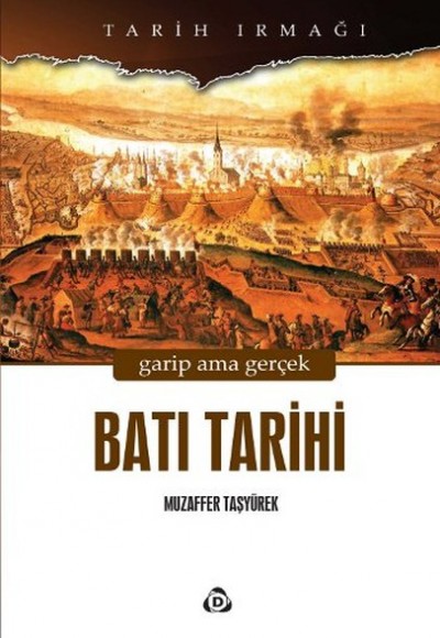 Batı Tarihi  Garip Ama Gerçek