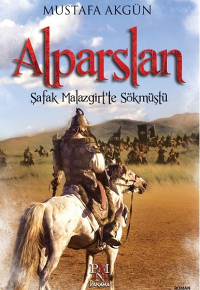 Alparslan - Şafak Malazgirt'te Sökmüştü