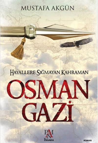 Hayallere Sığmayan Kahraman Osman Gazi