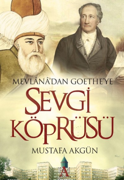 Mevlana'dan Goethe'ye Sevgi Köprüsü