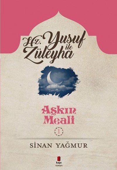 Aşkın Meali 1 - Yusuf ile Züleyha