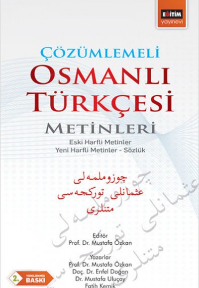 Çözümlemeli Osmanlı Türkçesi Metinleri  Eski Harfli Metinler - Yeni Harfli Metinler - Sözlük