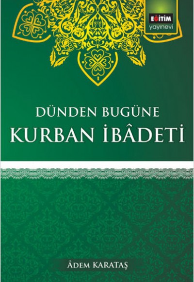 Dünden Bugüne Kurban İbadeti