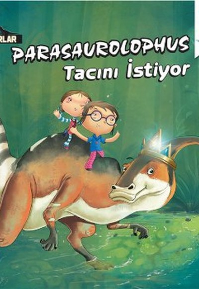 Dinozorlar - Parasaurolophus Tacını İstiyor