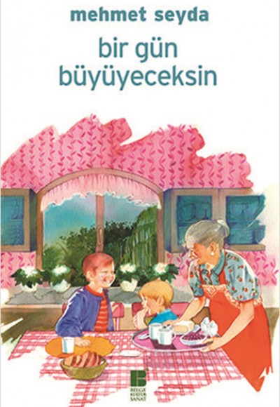 Bir Gün Büyüyeceksin