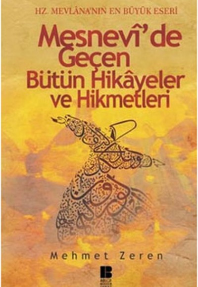 Mesnevi'de Geçen Bütün Hikayeler ve Hikmetleri