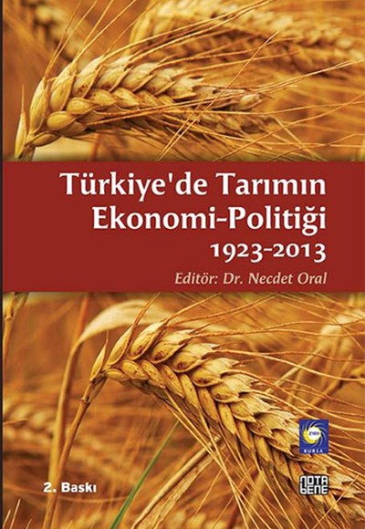 Türkiye'de Tarımın Ekonomi-Politiği 1923-2013