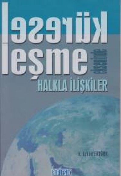 Küreselleşme Ekseninde Halkla İlişkiler