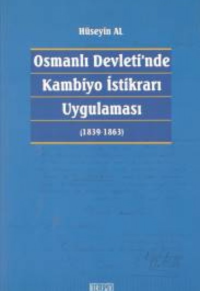 Osmanlı Devleti'nde Kambiyo İstikrarı Uygulaması