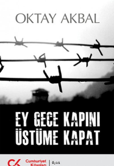 Ey Gece Kapını Üstüme Kapat