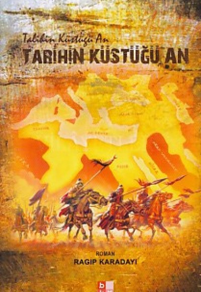 Tarihin Küstüğü An