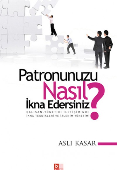 Patronunuzu Nasıl İkna Edersiniz?