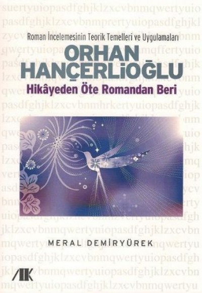 Orhan Hançerlioğlu  Hikayeden Öte Romandan Beri