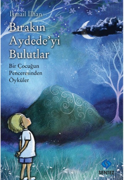 Bırakın Aydede'yi Bulutlar