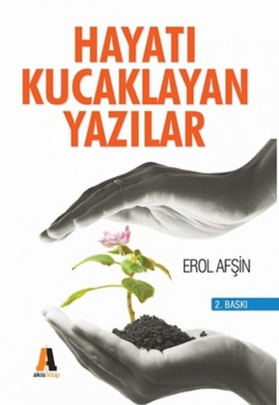 Hayatı Kucaklayan Yazılar