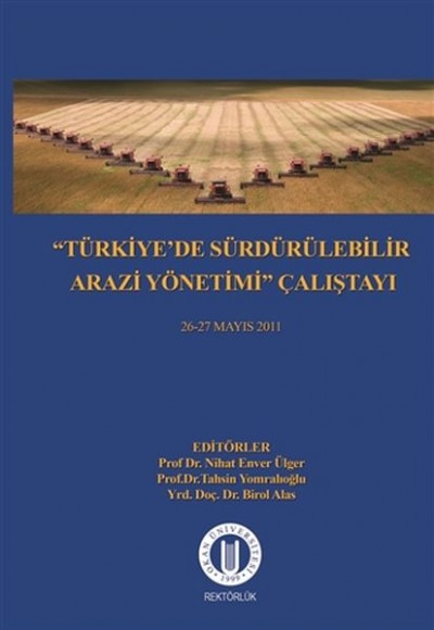 Türkiye De Sürdürülebilir Arazi
Yönetimi Çalıştayı