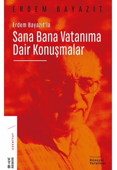 Erdem Bayazıt’la Sana Bana Vatanıma Dair Konuşmalar