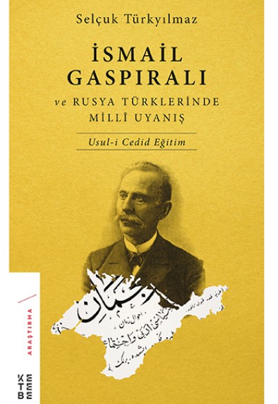 İsmail Gaspıralı ve Rusya Türklerinde Millî Uyanış