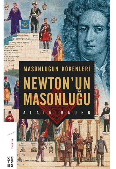 Masonluğun Kökenleri ve Newton’un Masonluğu