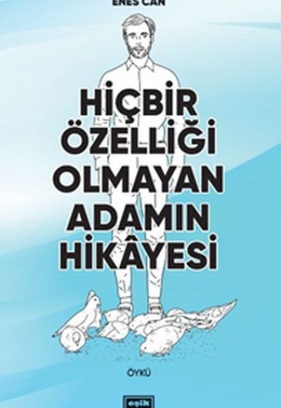 Hiçbir Özelliği Olmayan Adamın Hikayesi