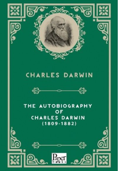 The Autobiography of  Charles Darwin (1809-1882) (İngilizce Kitap)