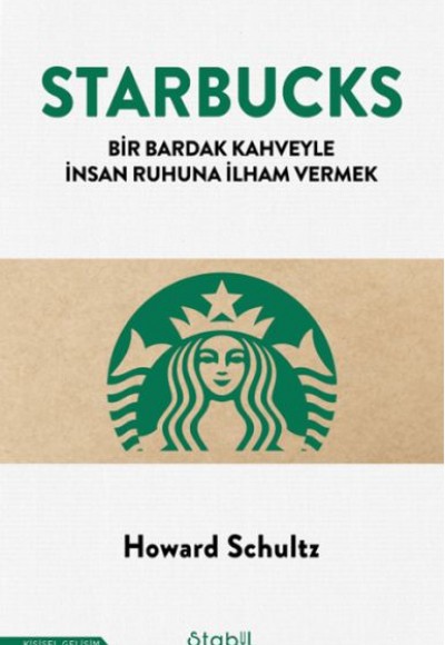 Starbucks; Bir bardak kahveyle insan ruhuna ilham vermek