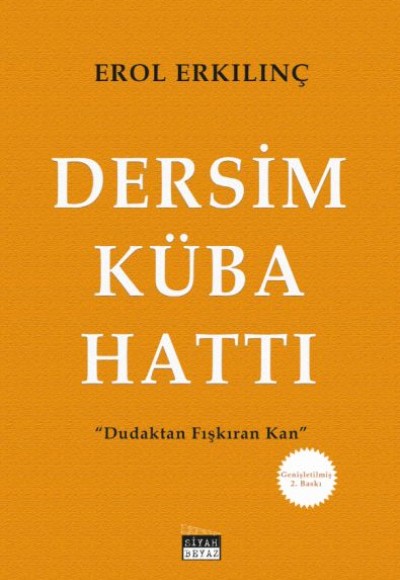 Dersim-Küba Hattı - Dudaktan Fışkıran Kan