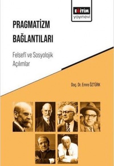 Pragmatizm Bağlantıları: Felsefi Ve Sosyolojik Açılımlar