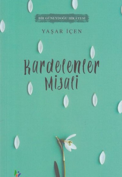 Bir Güneydoğu Hikayesi - Kardelenler Misali