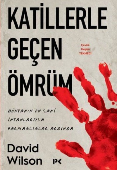 Katillerle Geçen Ömrüm - Dünyanın En Cani İnsanlarıyla Parmaklıklar Ardında