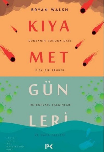 Kıyamet Günleri : Dünyanın Sonuna Dair Kısa Bir Rehber