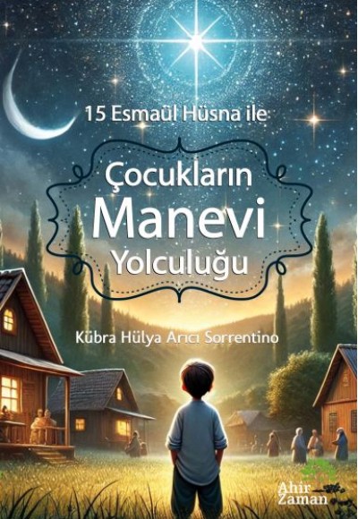 15 Esmaül Hüsna ile Çocukların Manevi Yolculuğu