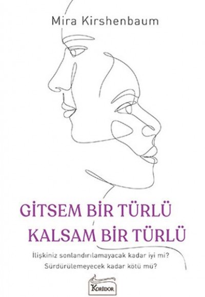 Gitsem Bir Türlü Kalsam Bir Türlü