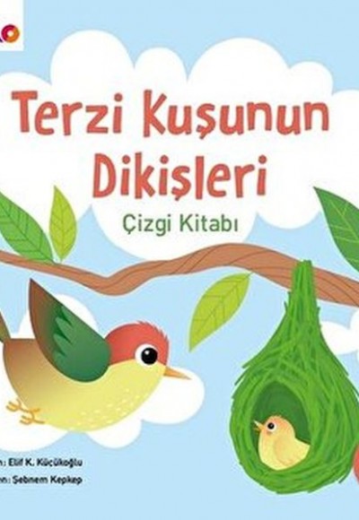 Terzi Kuşunun Dikişleri Çizgi Kitabı