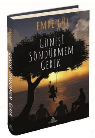 Güneşi Söndürmem Gerek 1 (Ciltli)